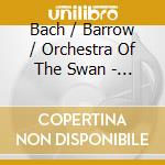 Bach / Barrow / Orchestra Of The Swan - Echoes cd musicale
