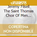 Jeremy Filsell The Saint Thomas Choir Of Men Bo - Bach Clavierubung Iii The Organs And Choir cd musicale