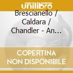 Brescianello / Caldara / Chandler - An Englishman Abroad - Nicola Matteis The Younge cd musicale