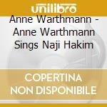 Anne Warthmann - Anne Warthmann Sings Naji Hakim cd