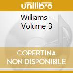 Williams - Volume 3 cd