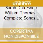 Sarah Dufresne / William Thomas - Complete Songs Of Ravel cd