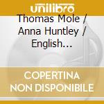 Thomas Mole / Anna Huntley / English Symphony Orchesta - The Song Of Songs. The Poet In Exile cd