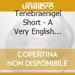 Tenebraenigel Short - A Very English Christmas cd