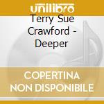 Terry Sue Crawford - Deeper