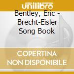 Bentley, Eric - Brecht-Eisler Song Book cd