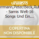 Herrmann,Peter/Beck,Rufus - Samis Welt-16 Songs Und Ein Erz?Hler cd