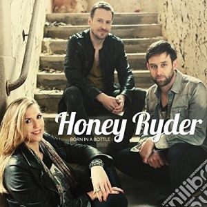 Honey Ryder - Born In A Bottle cd musicale di Honey Ryders