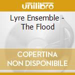 Lyre Ensemble - The Flood cd