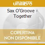 Sax O'Groove - Together cd