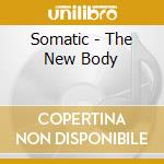 Somatic - The New Body cd