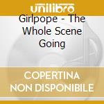 Girlpope - The Whole Scene Going cd