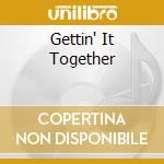 Gettin' It Together cd