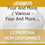 Four And More / Various - Four And More / Various cd