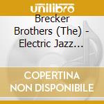 Brecker Brothers (The) - Electric Jazz Fusion Play-alon cd musicale di Brecker Brothers