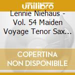 Lennie Niehaus - Vol. 54 Maiden Voyage Tenor Sax Solos cd musicale di Lennie Niehaus