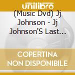 (Music Dvd) Jj Johnson - Jj Johnson'S Last Concert cd