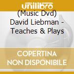 (Music Dvd) David Liebman - Teaches & Plays cd