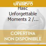 Hasc Unforgettable Moments 2 / Various cd