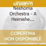 Neshoma Orchestra - A Heimishe Simcha cd