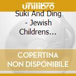 Suki And Ding - Jewish Childrens Classics cd