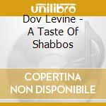 Dov Levine - A Taste Of Shabbos cd