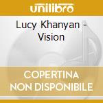Lucy Khanyan - Vision cd
