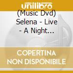 (Music Dvd) Selena - Live - A Night To Remember cd