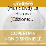 (Music Dvd) La Historia [Edizione: Stati Uniti] cd