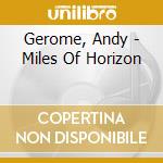 Gerome, Andy - Miles Of Horizon cd