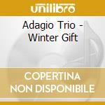 Adagio Trio - Winter Gift cd