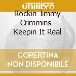 Rockin Jimmy Crimmins - Keepin It Real cd