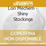 Lori Mechem - Shiny Stockings