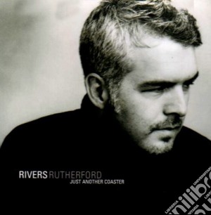 Rivers Rutherford - Just Another Coaster cd musicale di Rivers Rutherford