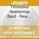 Tennessee Heartstrings Band - New Strings New Hearts cd