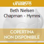 Beth Nielsen Chapman - Hymns cd musicale di Beth Nielsen Chapman
