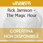 Rick Jamison - The Magic Hour cd