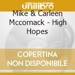 Mike & Carleen Mccornack - High Hopes cd