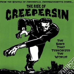 Creepersin - The Rise Of Creepersin cd musicale di Creepersin