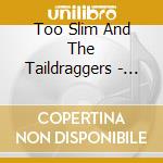 Too Slim And The Taildraggers - The Fortune Teller cd musicale di TOO SLIM AND THE TAILDRAGGERS