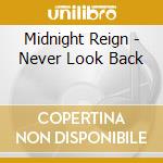 Midnight Reign - Never Look Back cd