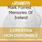 Mark Forrest - Memories Of Ireland cd