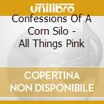 Confessions Of A Corn Silo - All Things Pink