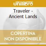 Traveler - Ancient Lands cd
