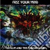Too Slim And The Taildraggers - Free Your Mind! cd
