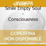 Smile Empty Soul - Consciousness cd