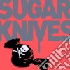 Sugar Knives - Sugar Knives cd
