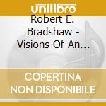 Robert E. Bradshaw - Visions Of An Earthman cd