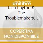 Rich Layton & The Troublemakers - Tough Town cd
