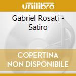 Gabriel Rosati - Satiro cd musicale di Gabriel Rosati